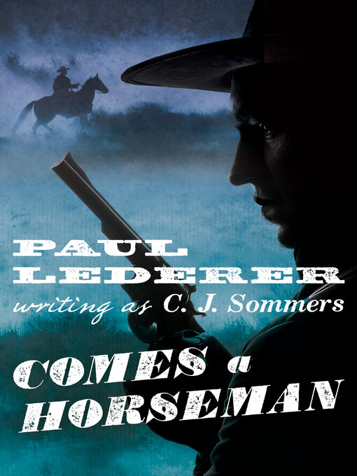 Title details for Comes a Horseman by Paul Lederer - Available